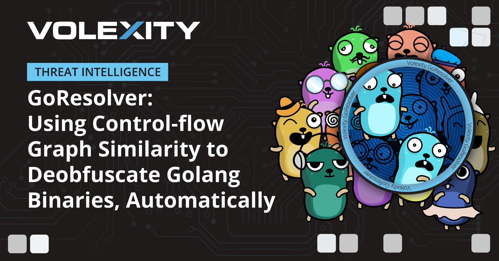 Volexity-Blog-GoResolver-Using Control-flow-Graph-Similarity-to-Deobfuscate-Golang-Automatically